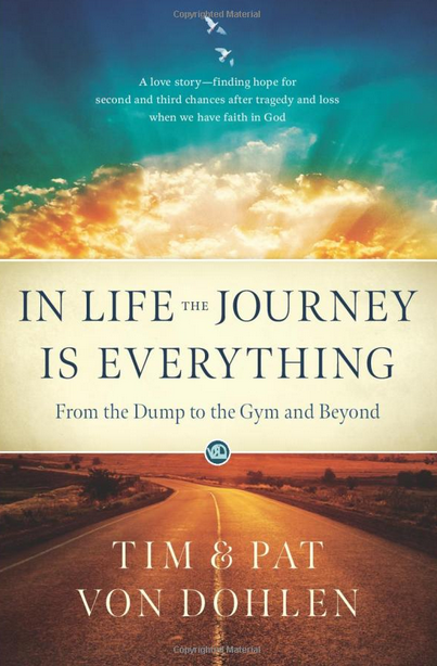 Book by Tim Von Dohlen-Pat Von Dohlen-In Life the Journey is Everything - as seen on Catholic Business Journal